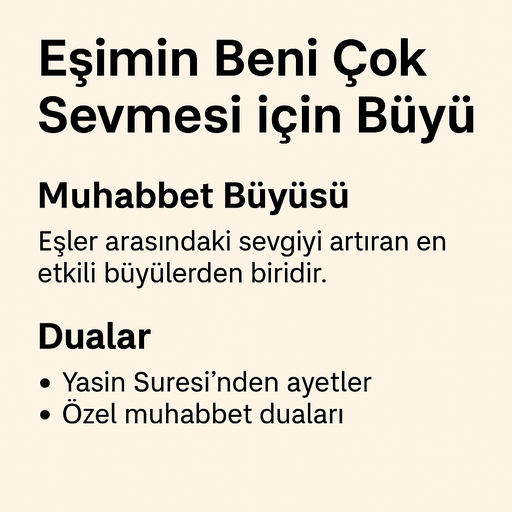 Eşimin Beni Çok Sevmesi için Büyü Çeşitleri