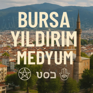Bursa Yıldırım Medyum