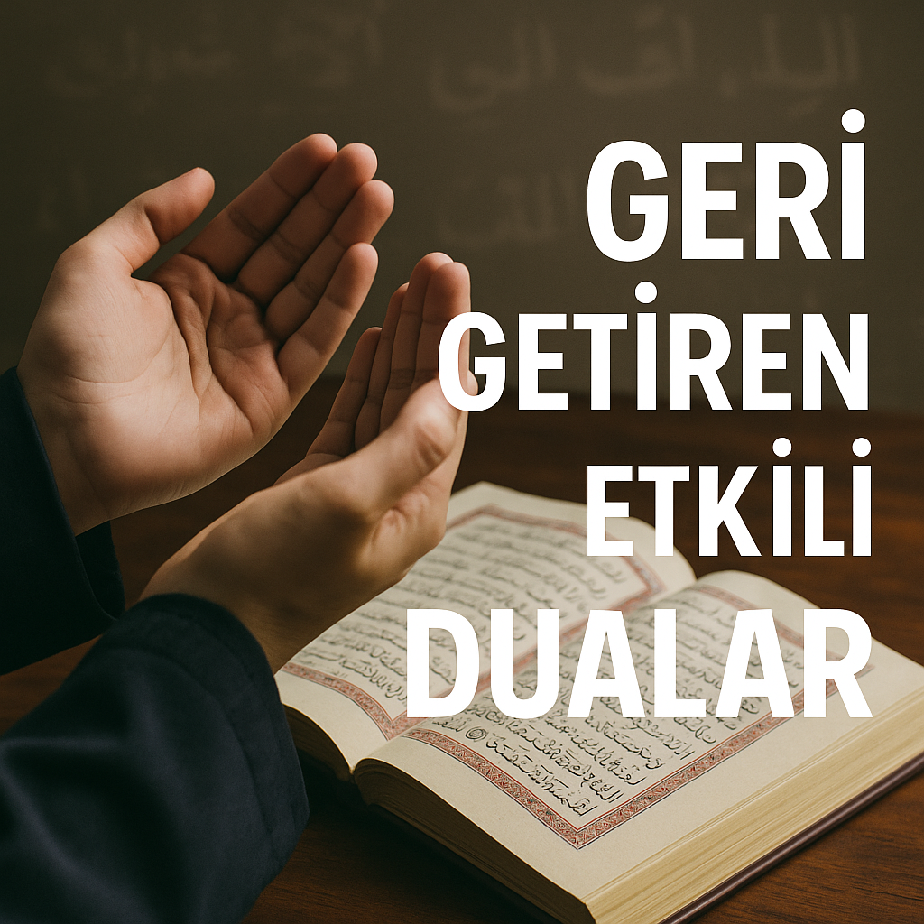 Geri Getiren Etkili Dualar