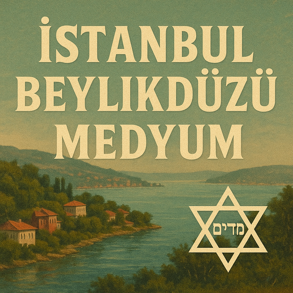 İstanbul Beylikdüzü Medyum Hoca