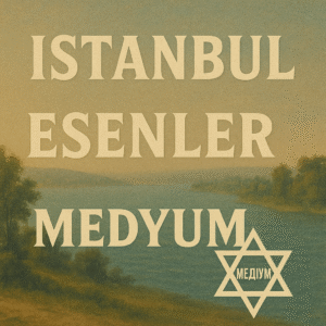 İstanbul Esenler Medyum