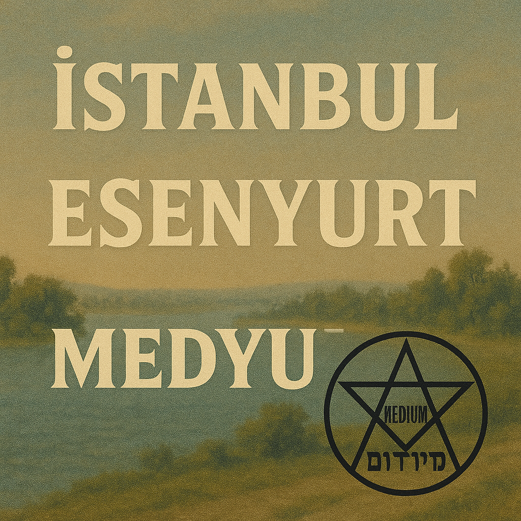 İstanbul Esenyurt Medyum