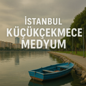 İstanbul Küçükçekmece Medyum