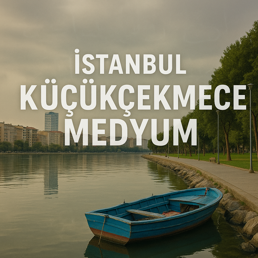 İstanbul Küçükçekmece Medyum