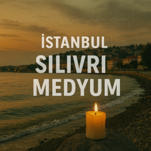 İstanbul Silivri Medyum