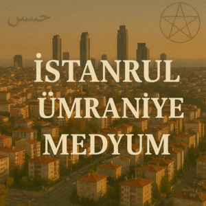 İstanbul Ümraniye Medyum