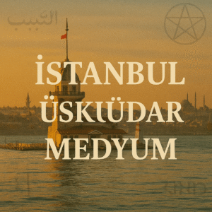 İstanbul Üsküdar Medyum