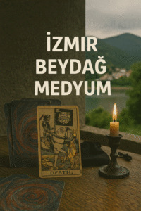İzmir Beydağ Medyum