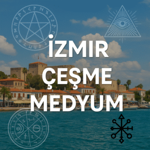 İzmir Çeşme Medyum