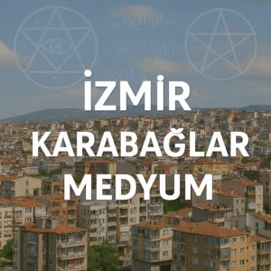 İzmir Karabağlar Medyum