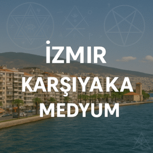 İzmir Karşıyaka Medyum