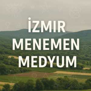 İzmir Menemen Medyum