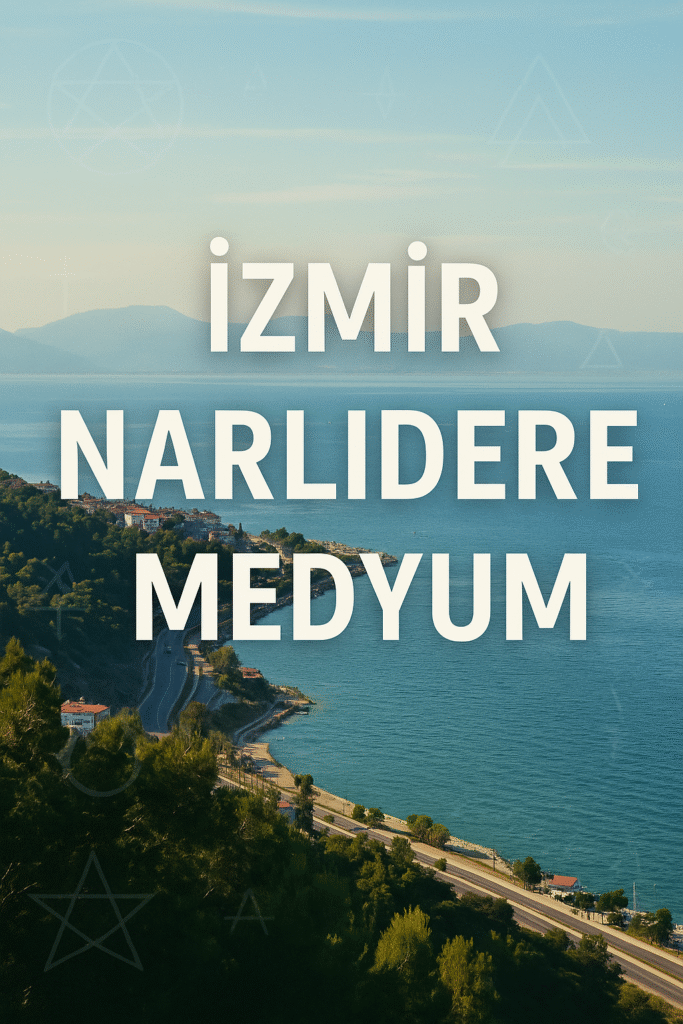 🧿 İzmir Narlıdere Medyum
