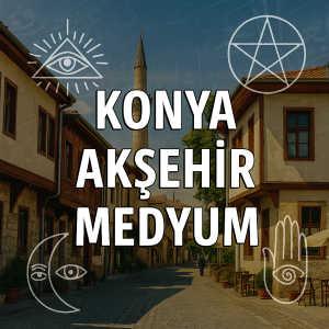 Konya Akşehir Medyum