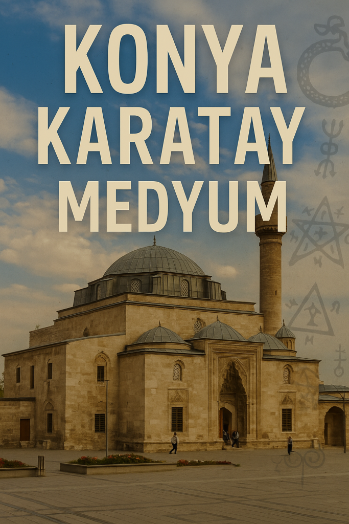 Konya Karatay  Medyum